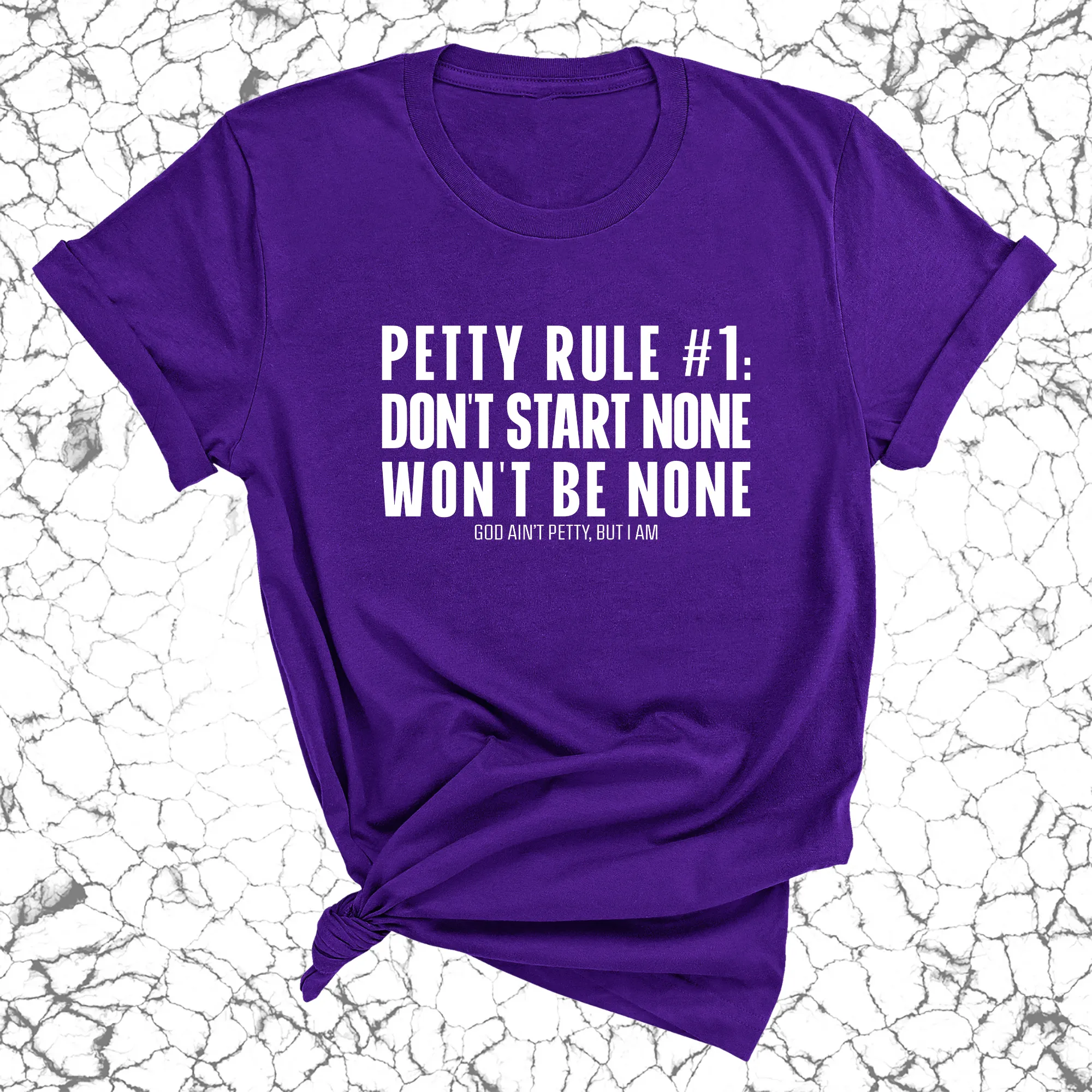 Petty Rule #1: Don't Start None, Won't Be None Unisex Tee