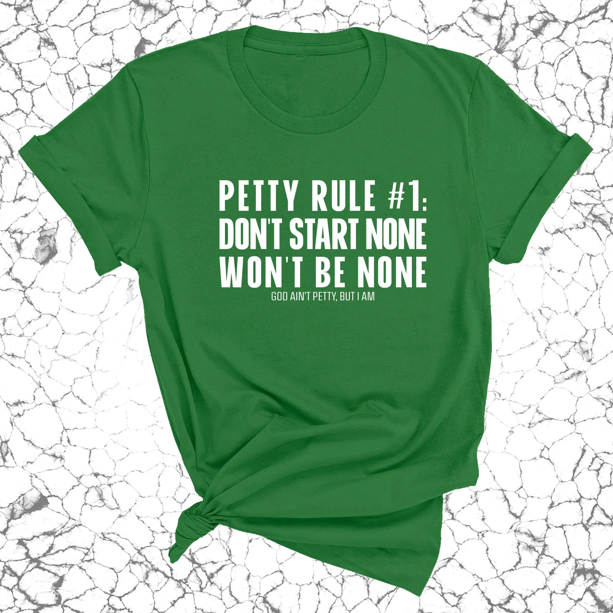 Petty Rule #1: Don't Start None, Won't Be None Unisex Tee